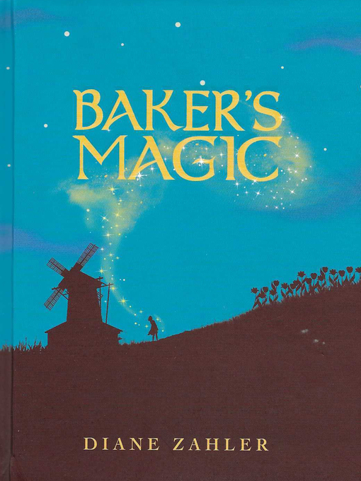 Title details for Baker's Magic by Diane Zahler - Wait list